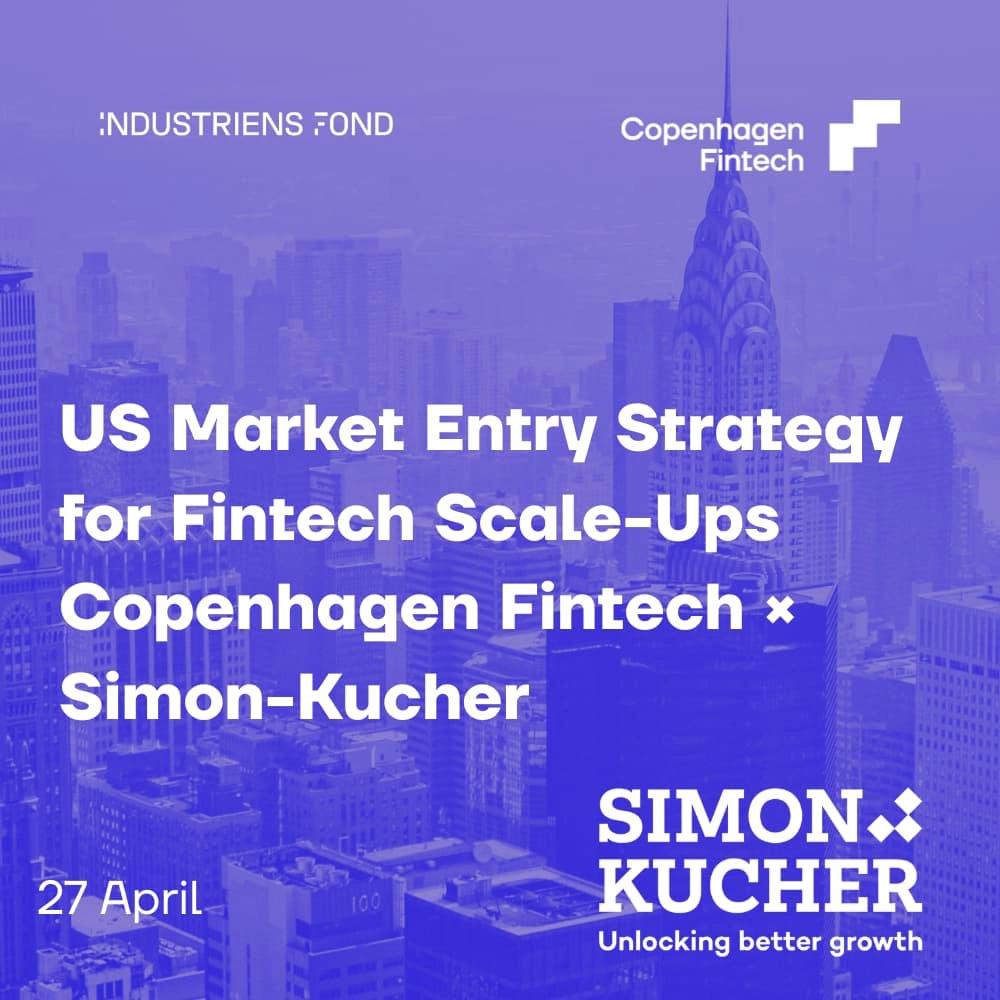 US Market Entry Strategy for Fintech Scale-Ups | Copenhagen Fintech × Simon-Kucher