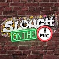 Slough On The Mic