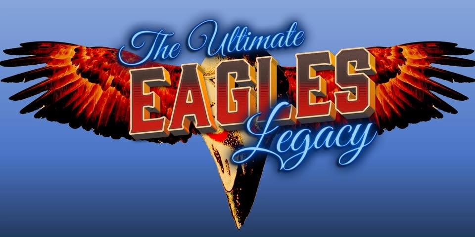 The Ultimate Eagles Legacy (The Eagles tribute show)
