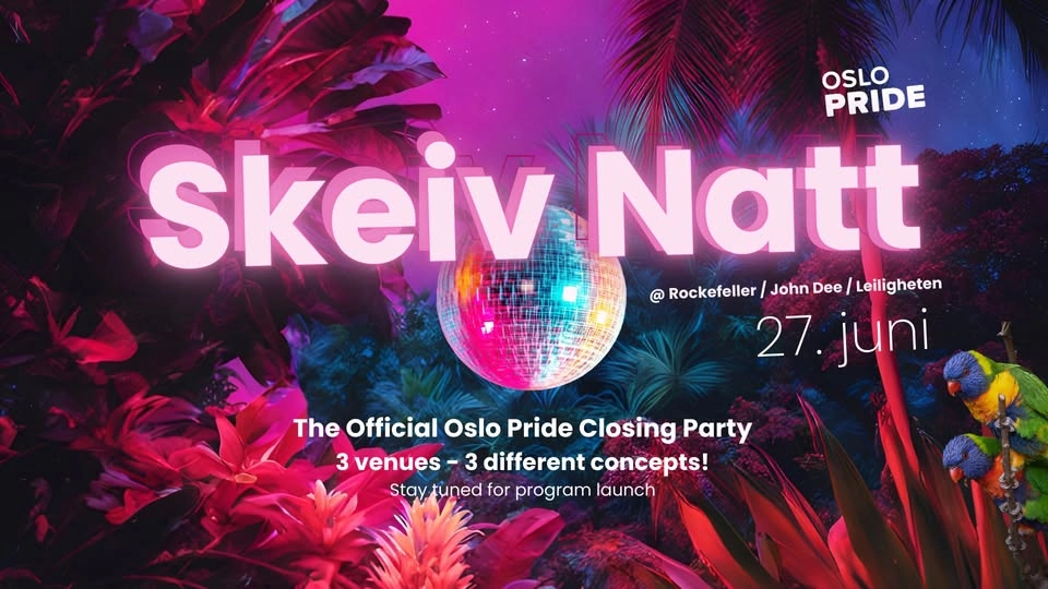Skeiv Natt - The Official Oslo Pride 2026 Closing Party