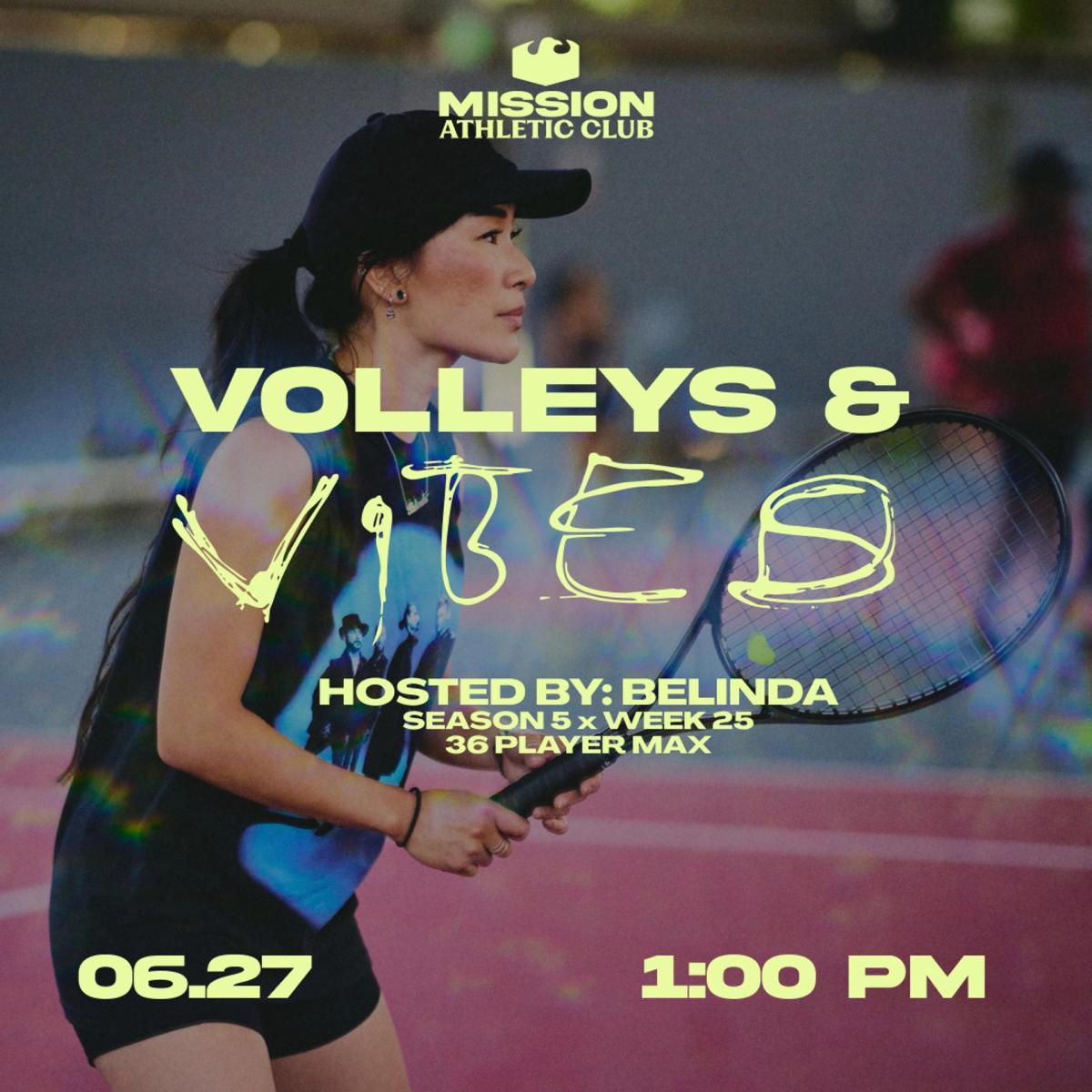 Belinda Hosts Volleys & Vibes: WEEK 25