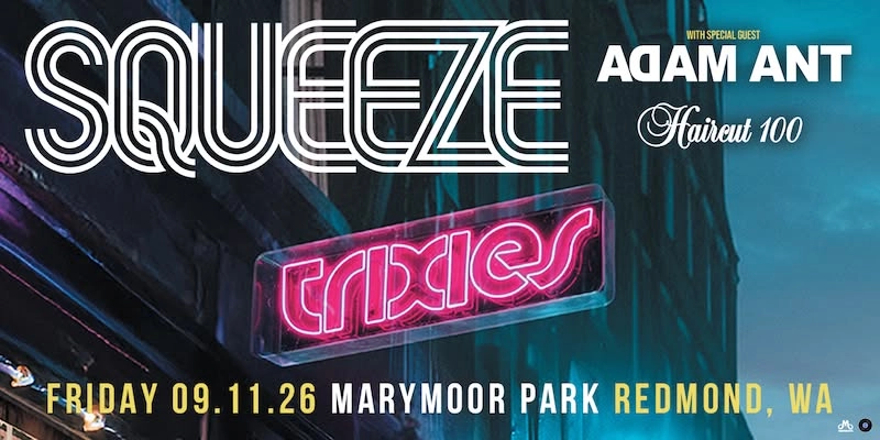 SQUEEZE - TRIED, TESTED AND TRIXIES w/ Adam Ant and Haircut 100