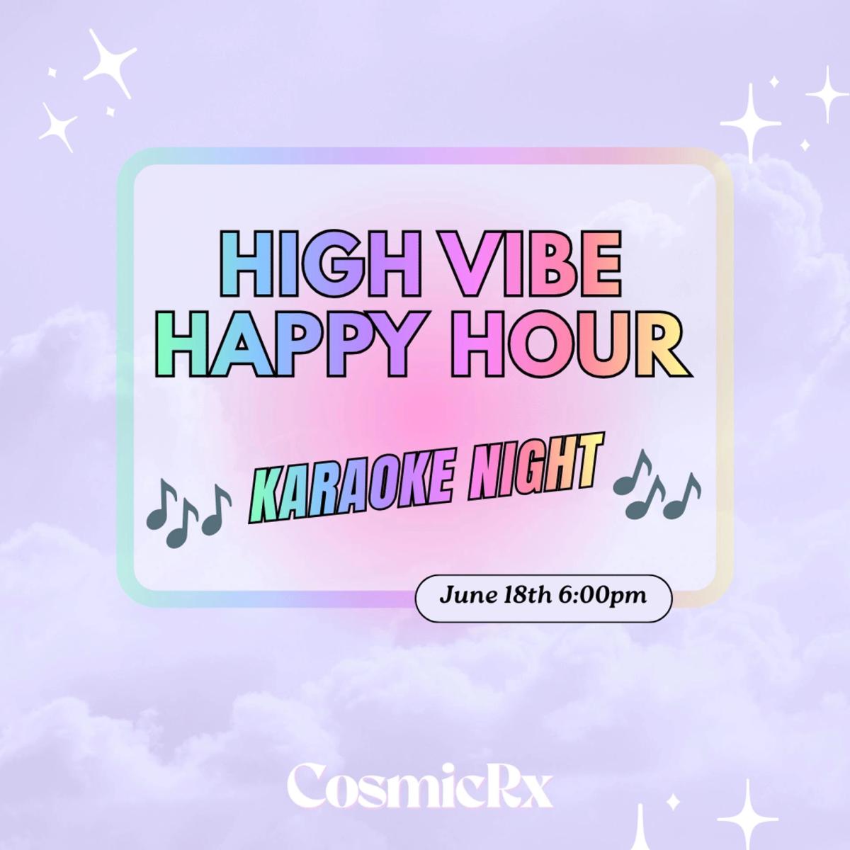 High Vibe Happy Hour 🎶 Karaoke Night