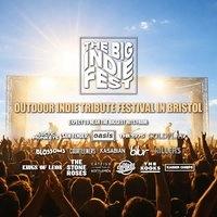 Outdoor BIG Indie Tribute Festival in Bristol!