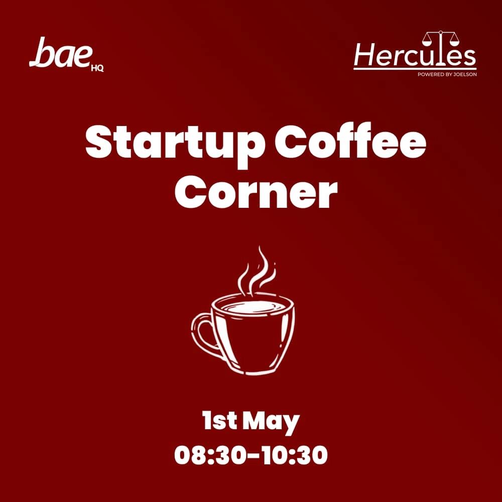 Startup Coffee Corner with Bae HQ x Hercules