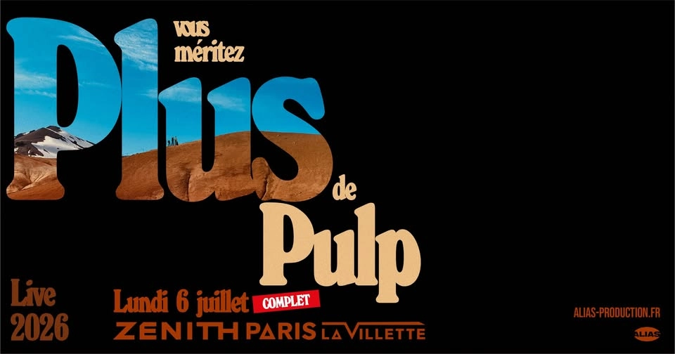 PULP • Paris - Zénith • 6 Juillet 2026