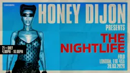 Honey Dijon presents The Nightlife