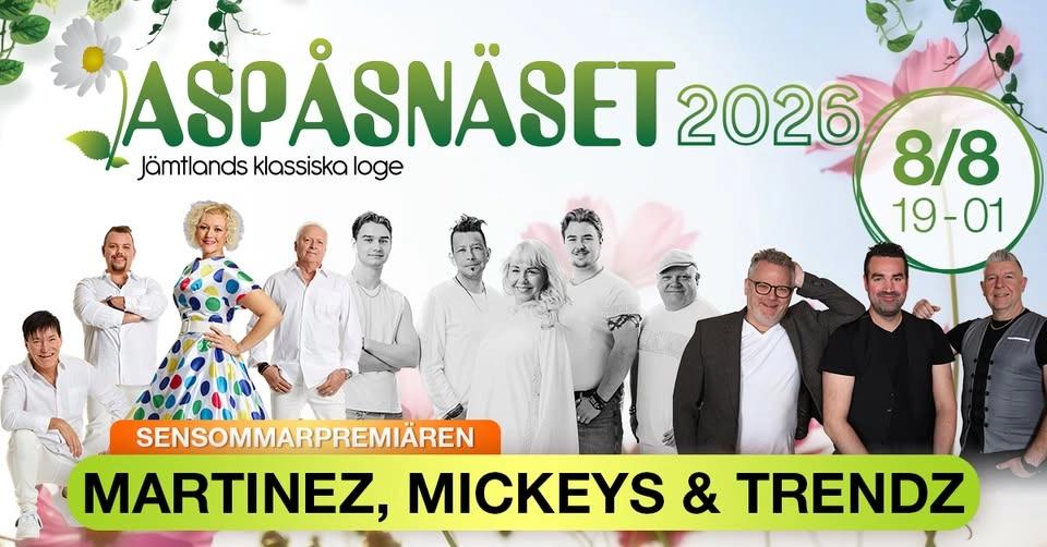 Martinez, Mickeys & Trendz på Aspåsnäsets Loge 8/8 - SENSOMMARPREMIÄREN
