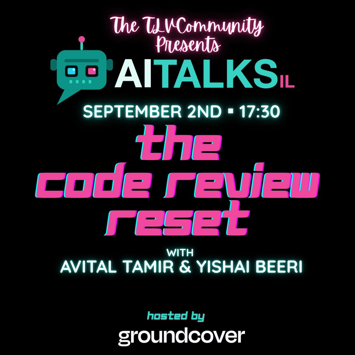 AI Talks: The Code Review Reset with Avital Tamir and Yishai Beeri