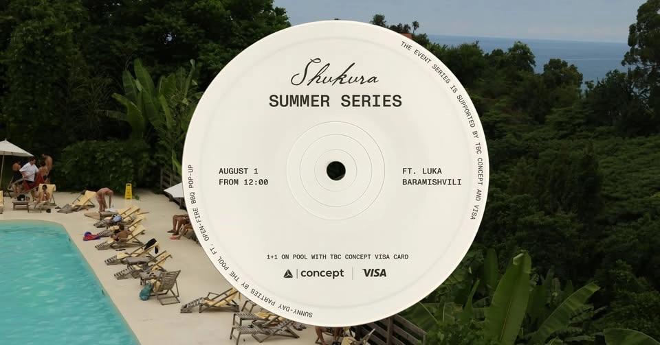 Shukura Summer Series ft. Luka Baramishvili