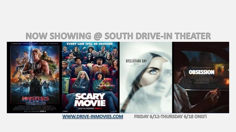 SOUTH DRIVE-IN THEATER: MOVIE LISTINGS FRI 6/12-THURS 6/18 ONLY!