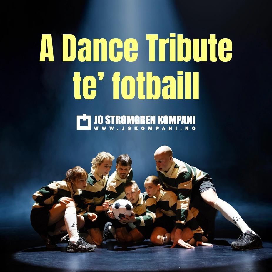 A Dance Tribute te’ Fotbaill