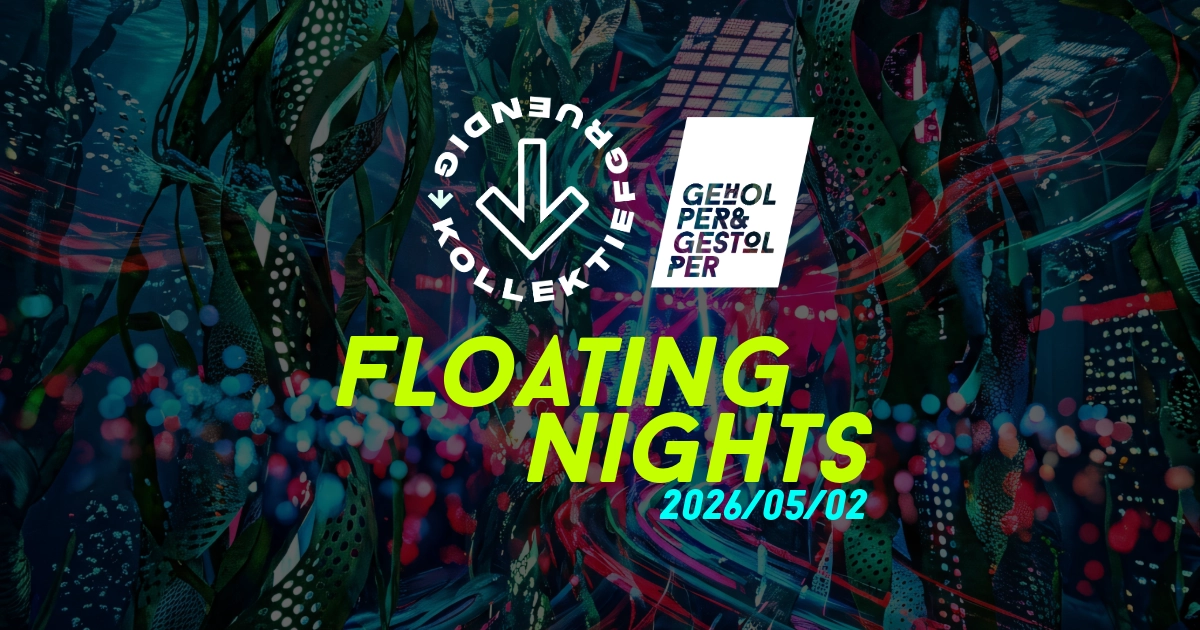 Floating Nights: Geholper & Gestolper x Kollektiefgruendig
