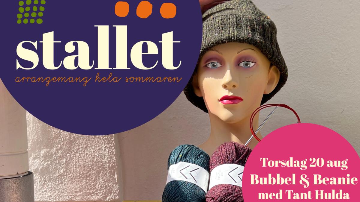 Bubbel & Beanie - stickningsworkshop