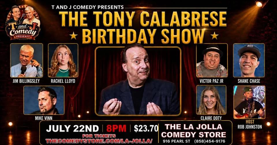 Tony Calabrese's Birthday Show — LIVE at The Comedy Store La Jolla