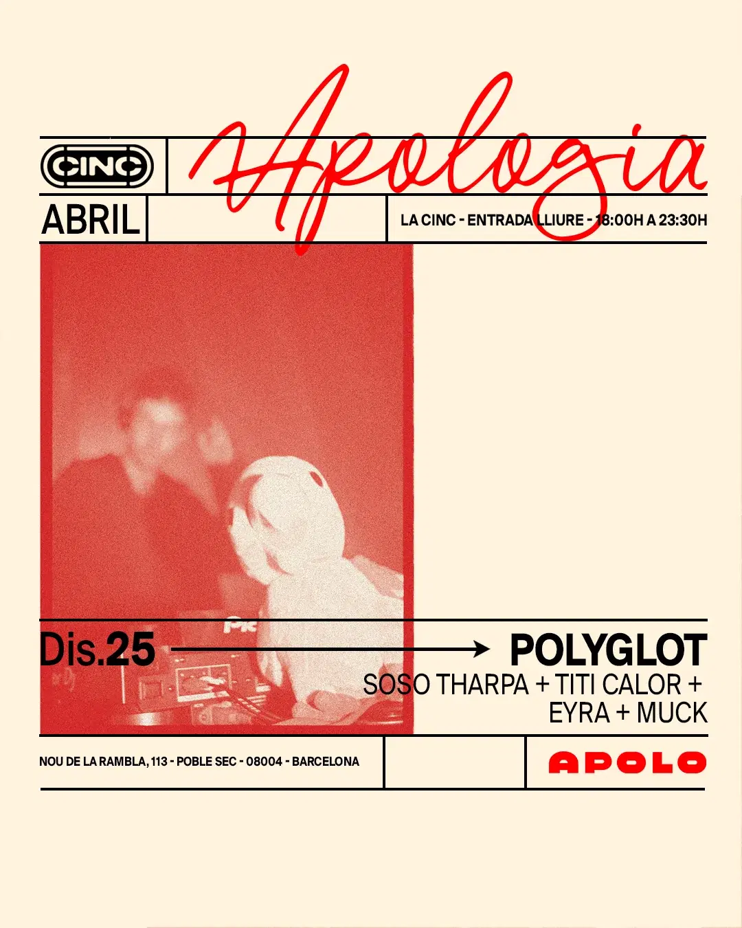 Apologia X POLYGLOT: Soso Tharpa + Titi Calor + EYRA + MUCK at la CINC (Sala Apolo)