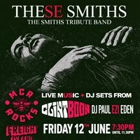 MCR ROCKS Presents These Smiths + Clint Boon + DJ Paul Ezi Eden