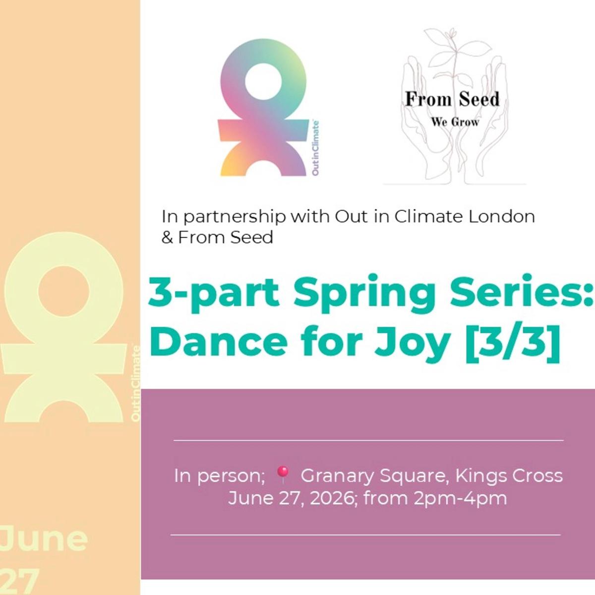 3/3: Community Dance Session with Out in Climate London × From Seed