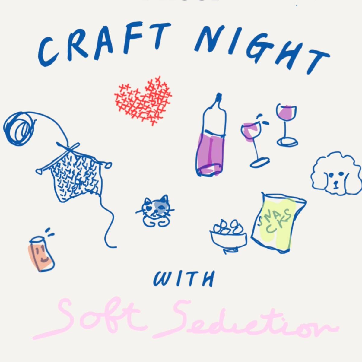 Craft Night at Burden of Proof with Soft Seduction