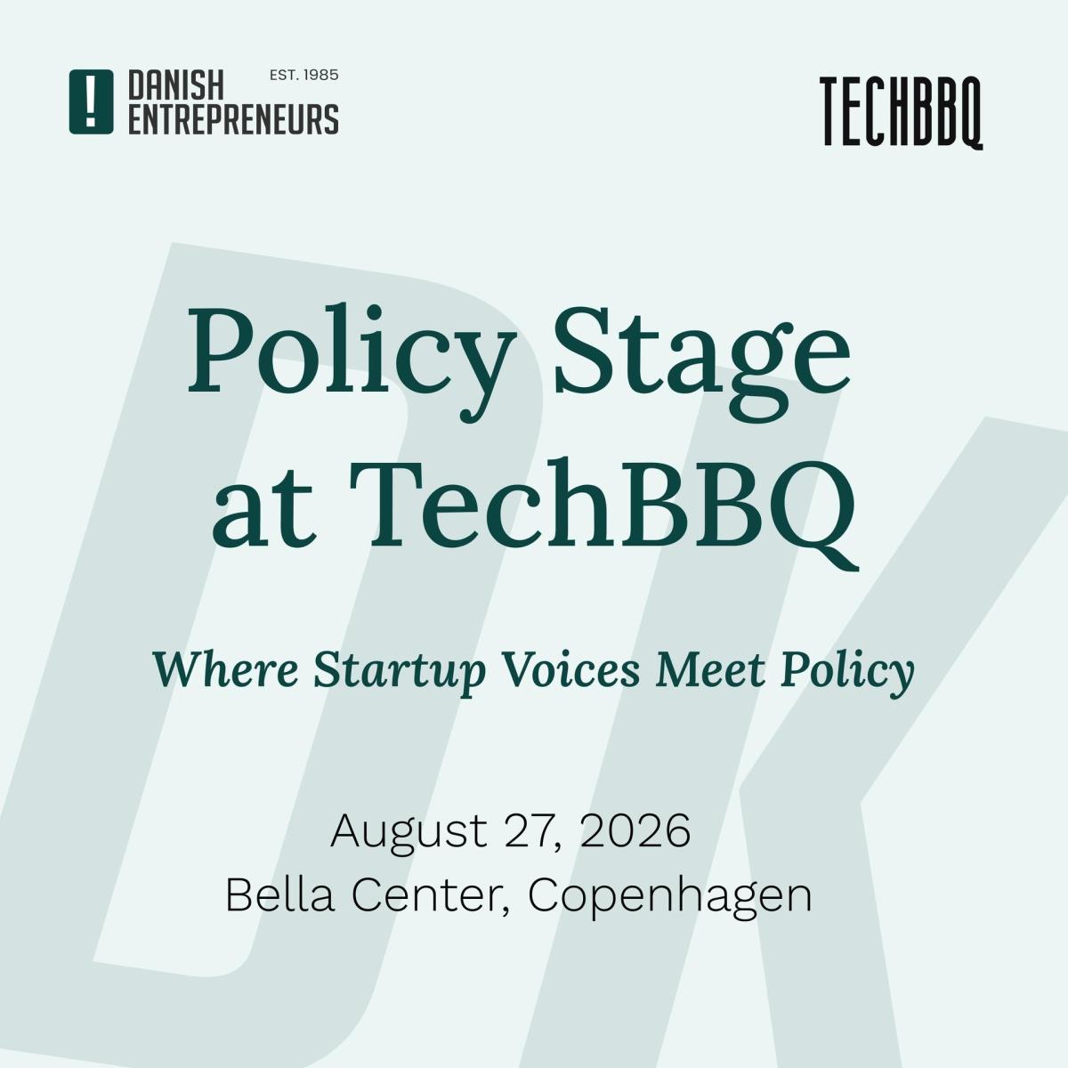 Policy Stage - Danish Entrepreneurs x TechBBQ