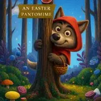 Little Red Riding Hood Pantomime First Performance