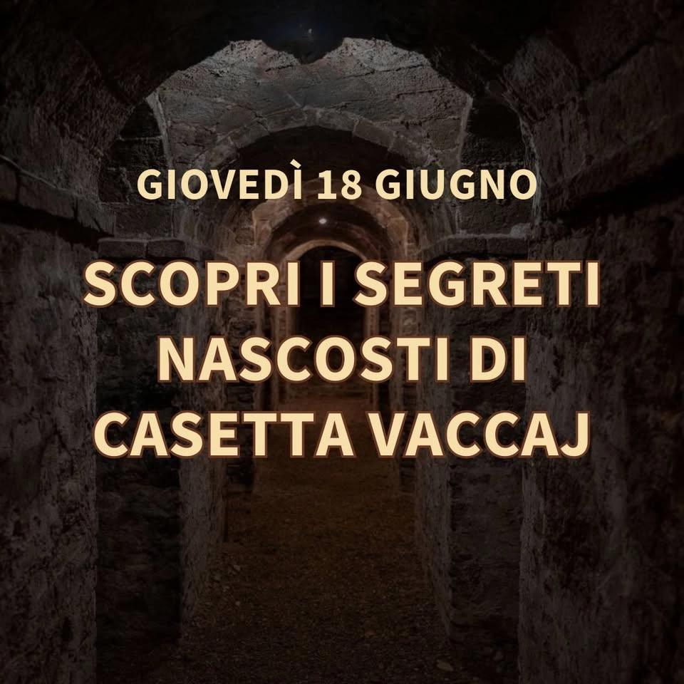 I SOTTERRANEI MISTERIOSI DI CASETTA VACCAJ