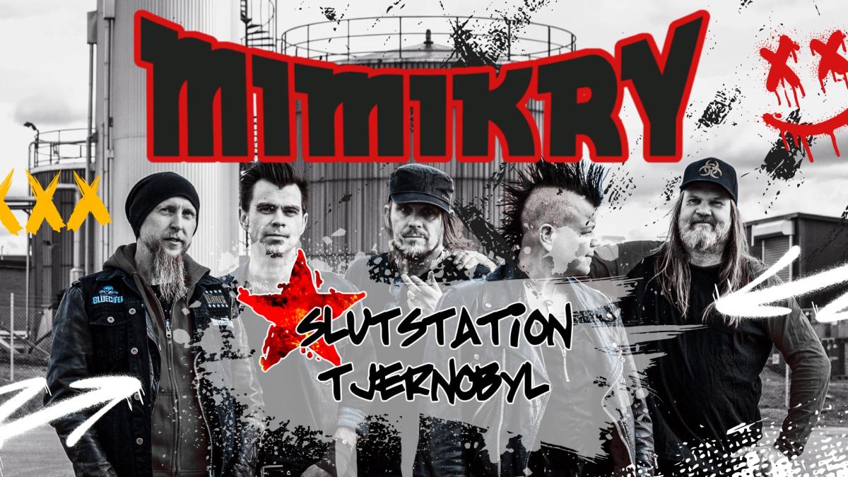 Mimikry + Slutstation Tjernobyl