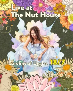 Caroline af Ugglas – The Nut House • 18/7 • Upplands Väsby
