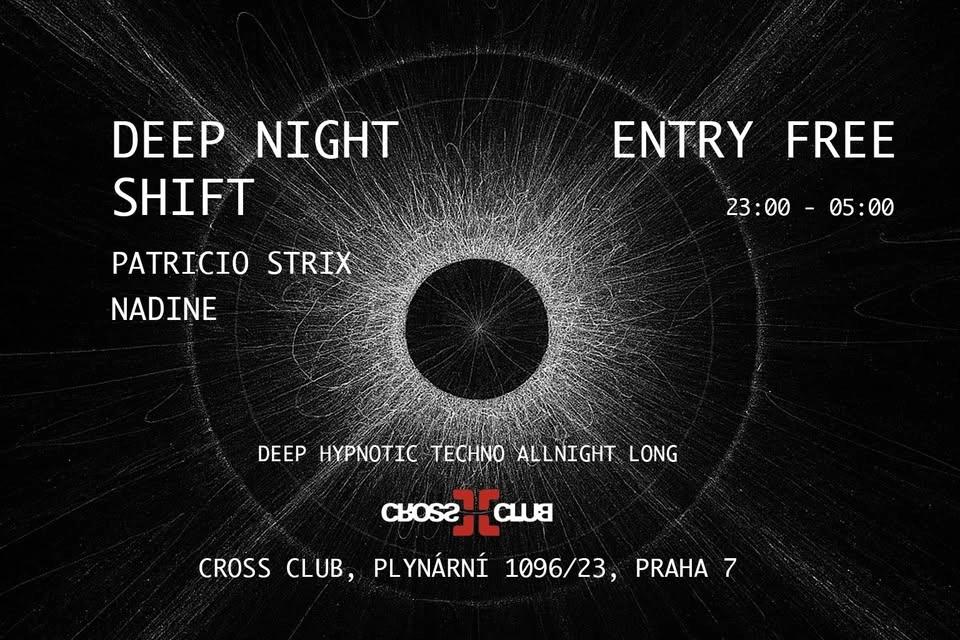 DEEP NIGHT SHIFT - CROSS CLUB