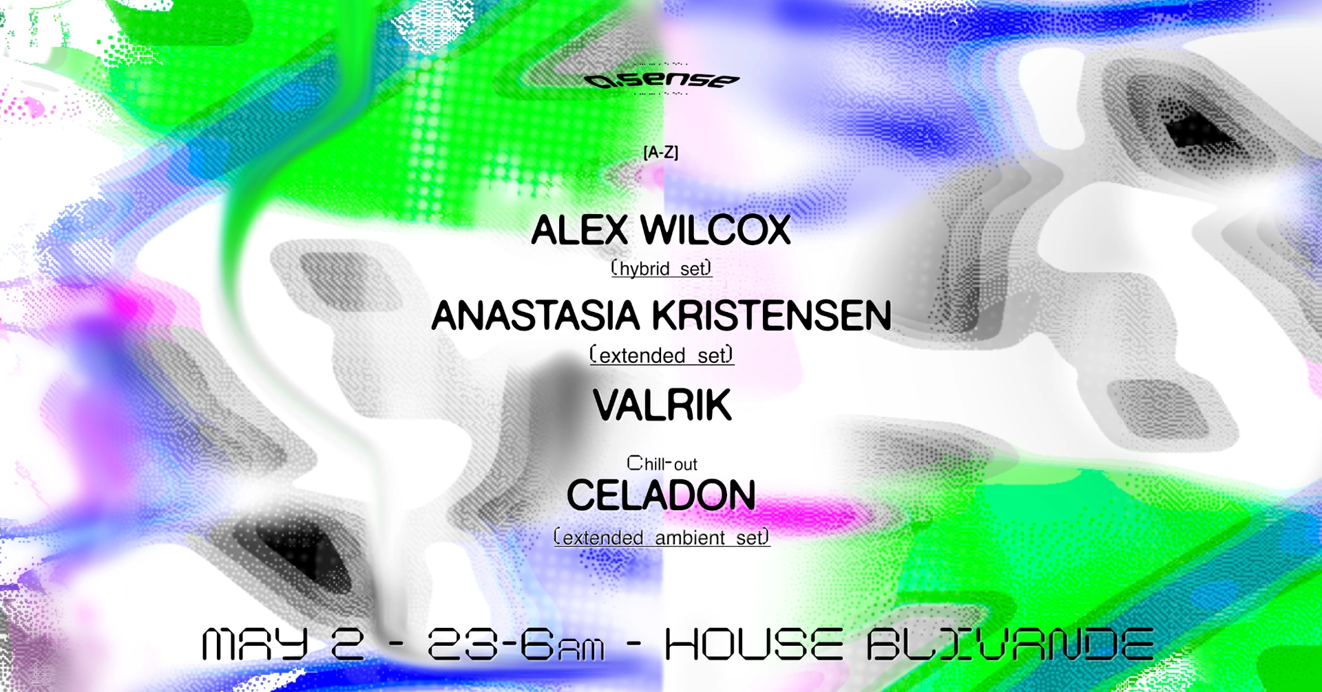 a.sense presents: Alex Wilcox, Anastasia Kristensen, Celadon, Valrik