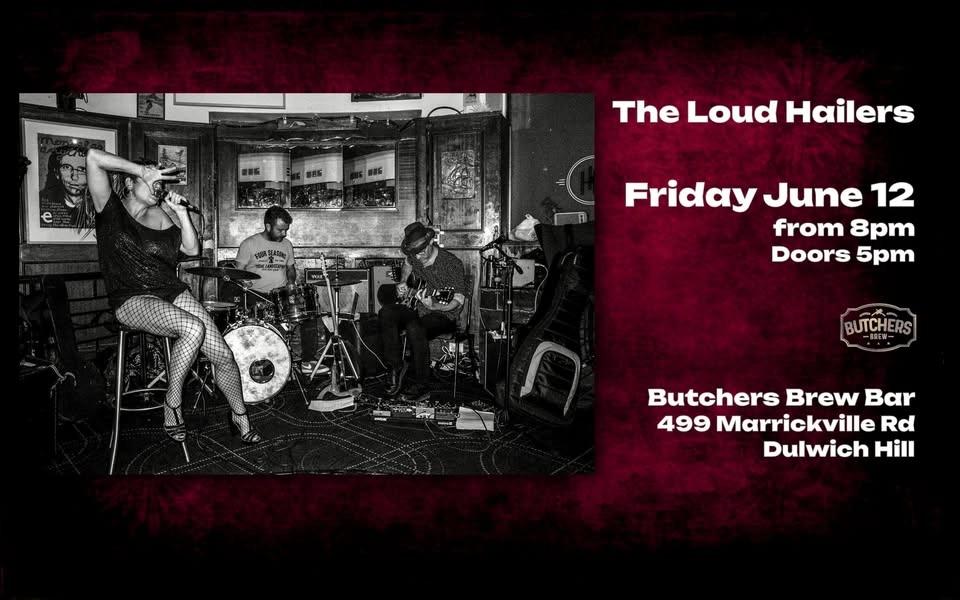 THE LOUD HAILERS - LIVE AT BUTCHERS BREW BAR!