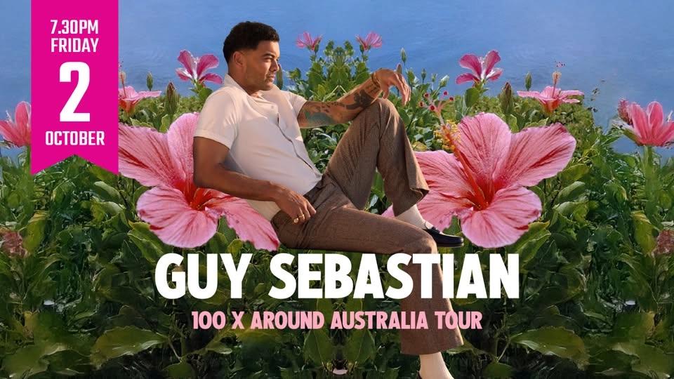 Guy Sebastian - 100 X AROUND AUSTRALIA TOUR