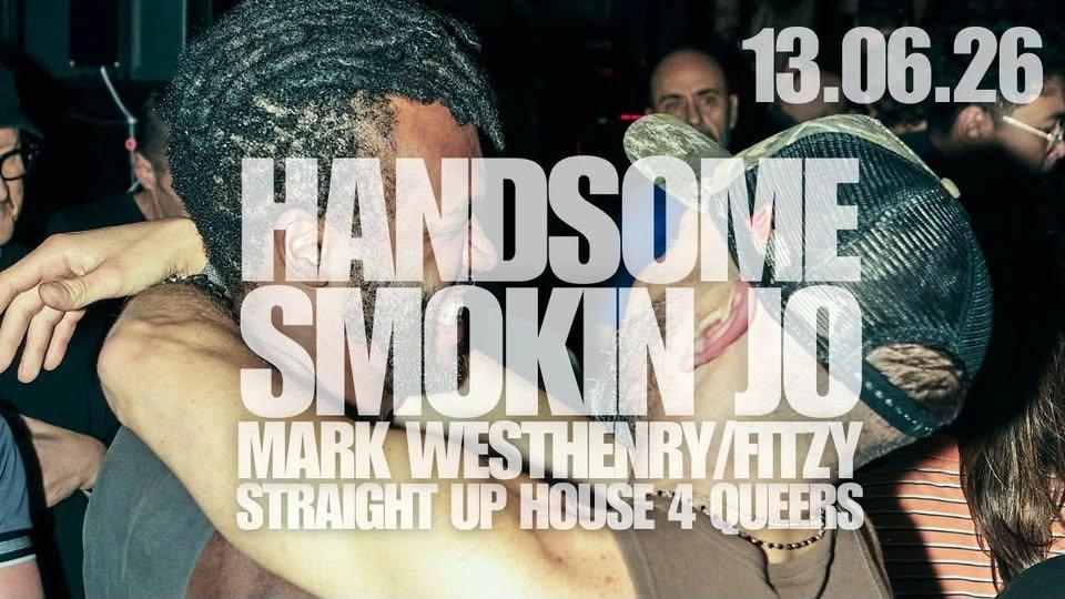 Handsome (Smokin Jo + Mark Westhenry)