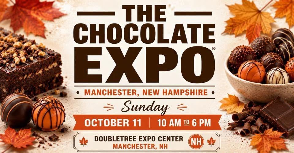 The Chocolate Expo, NH 🍁