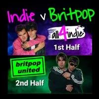 INDIE v BRITPOP Double Headliner