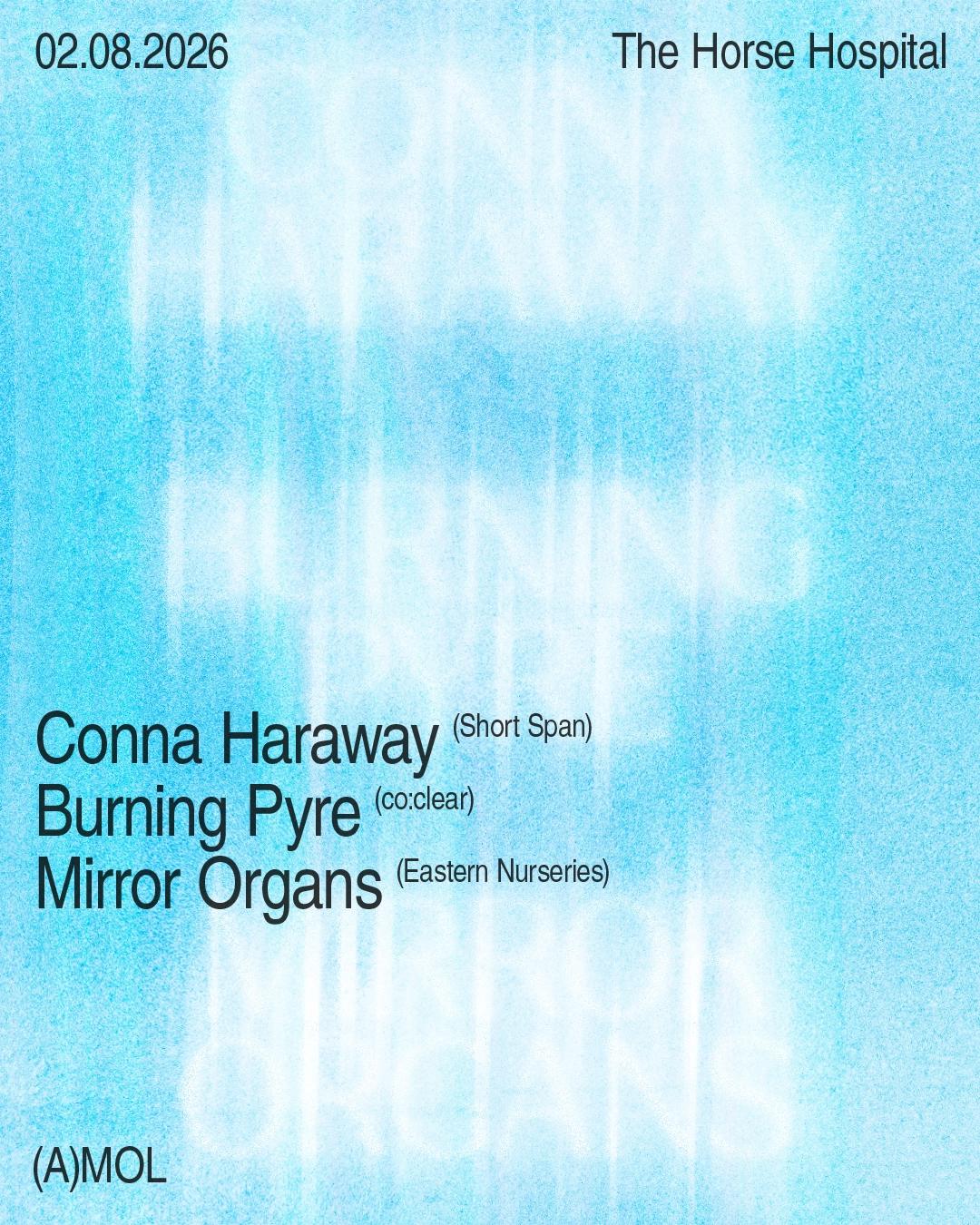 (A)MOL presents Conna Haraway, Burning Pyre and Mirror Organs