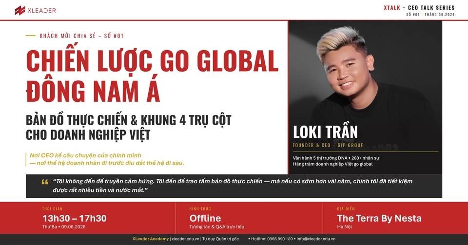 Chương trình XTALK - CEO TALK SERIES SỐ 01: CHIẾN LƯỢC GO GLOBAL ĐÔNG NAM Á