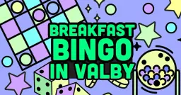 Breakfast Bingo - IN VALBY!