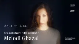 Releasekoncert: Melodi Ghazal - Idol Melodies