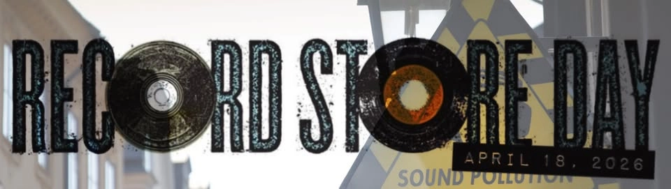 RECORD STORE DAY 2026 @ Sound Pollution