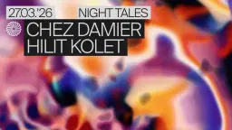 Night Tales: Chez Damier & Hilit Kolet