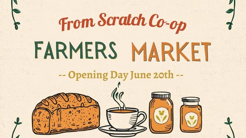 From Scratch Co-Op Farmers Market Opening Day