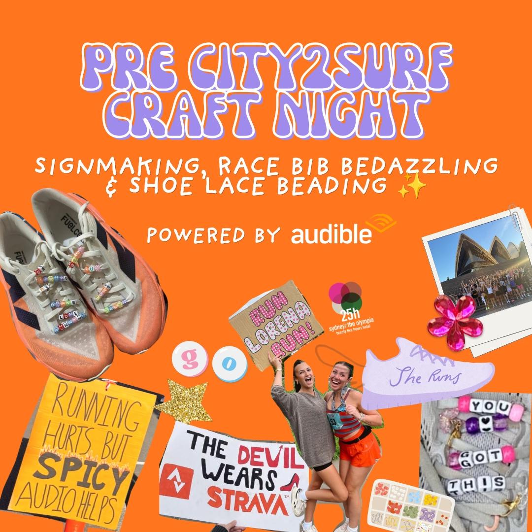 06/08 - Pre City2Surf Crafting Event Signmaking, Bib & Bedazzling x Shoelace Beading x Audible