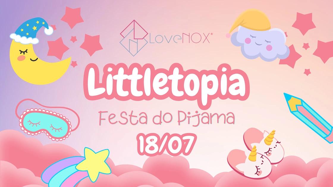 18/07 - Littletopia: Festa Do Pijama