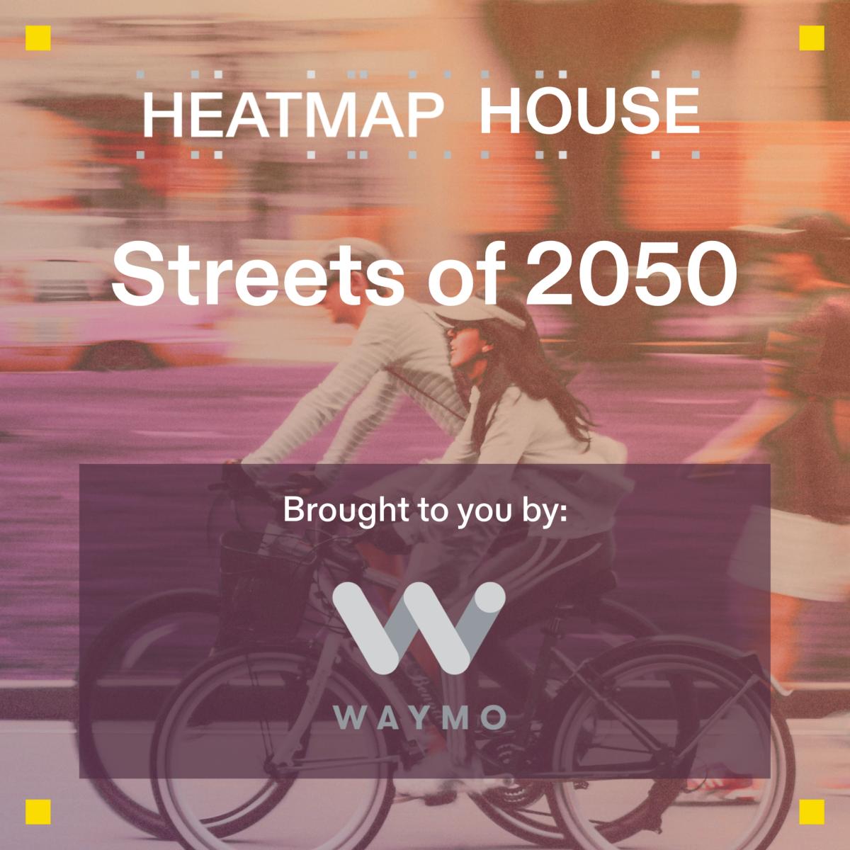 Heatmap House: Streets of 2050