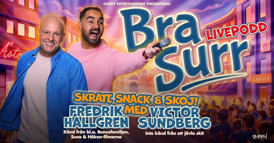 BRA SURR – med Fredrik Hallgren & Victor Sundberg - Stockholm 9 Oktober