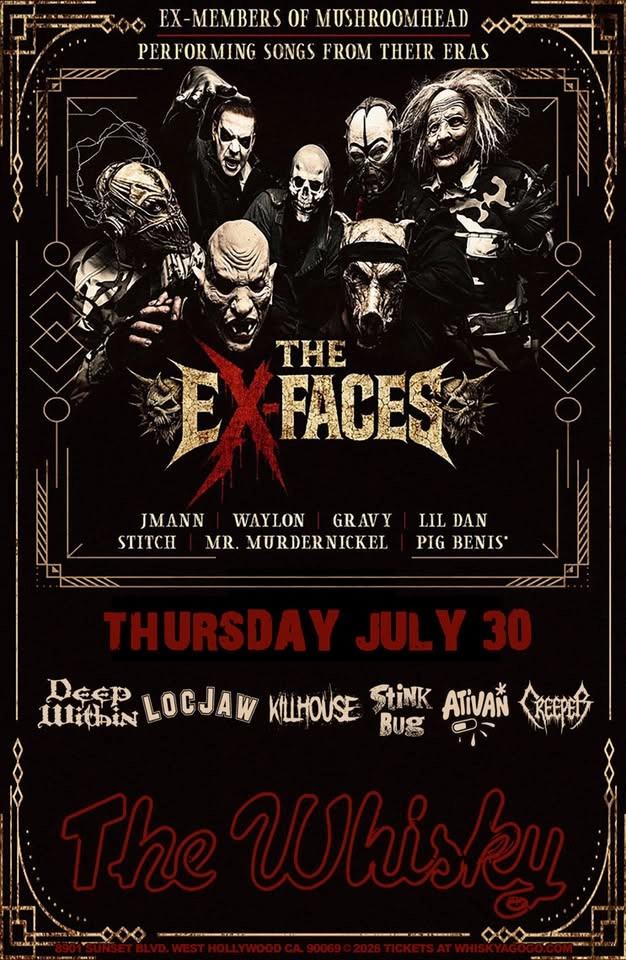 THE EX-FACES (Ex-Members of Mushroomhead), Deep Within, Locjaw, KillHous...