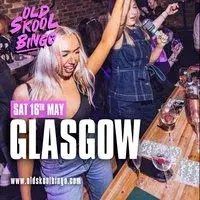 Old Skool Bingo Saturday 16th May Glasgow