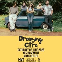 Dreaming Of Citra - Manchester