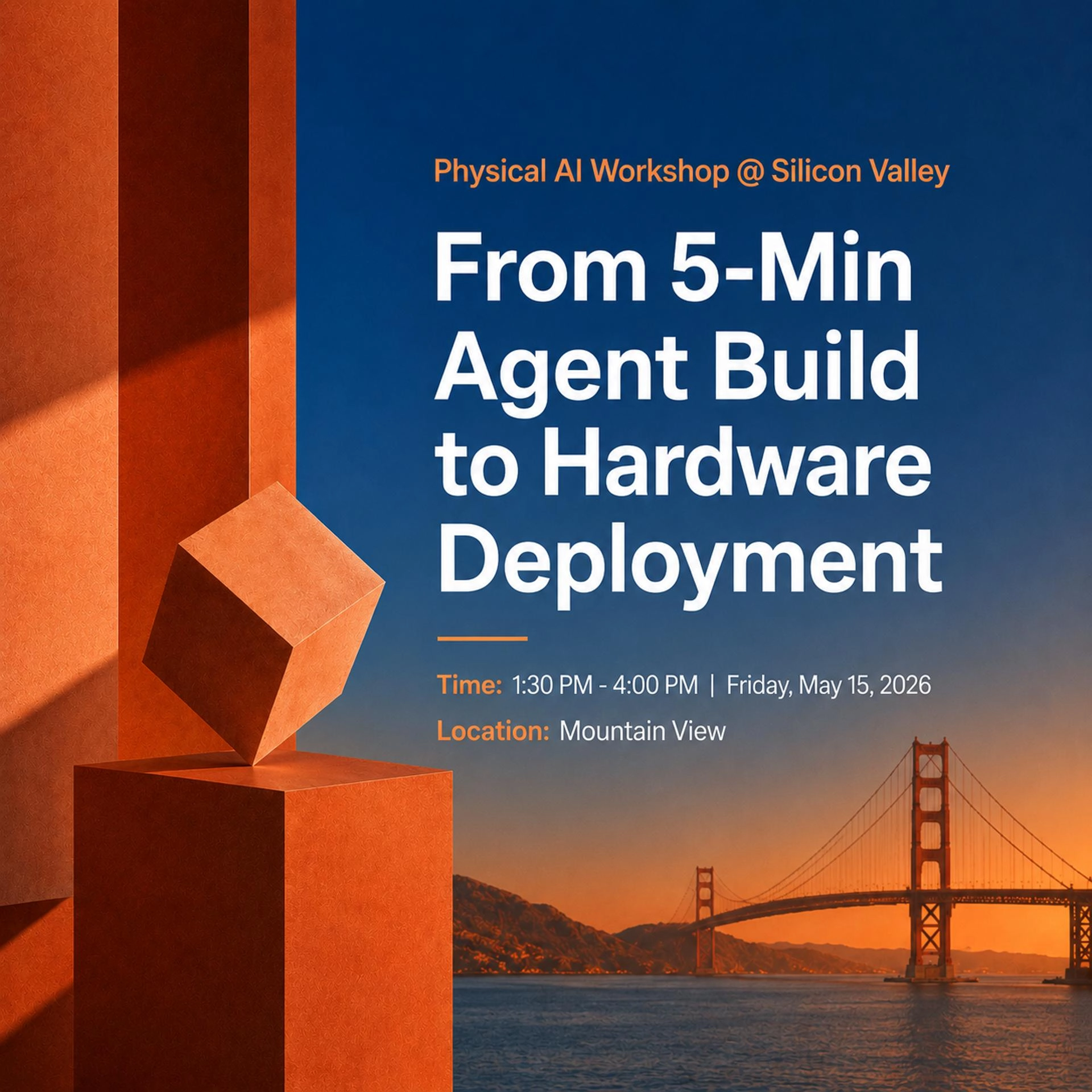 Physical AI Workshop: From 5-Min Agent Build to Hardware Deployment